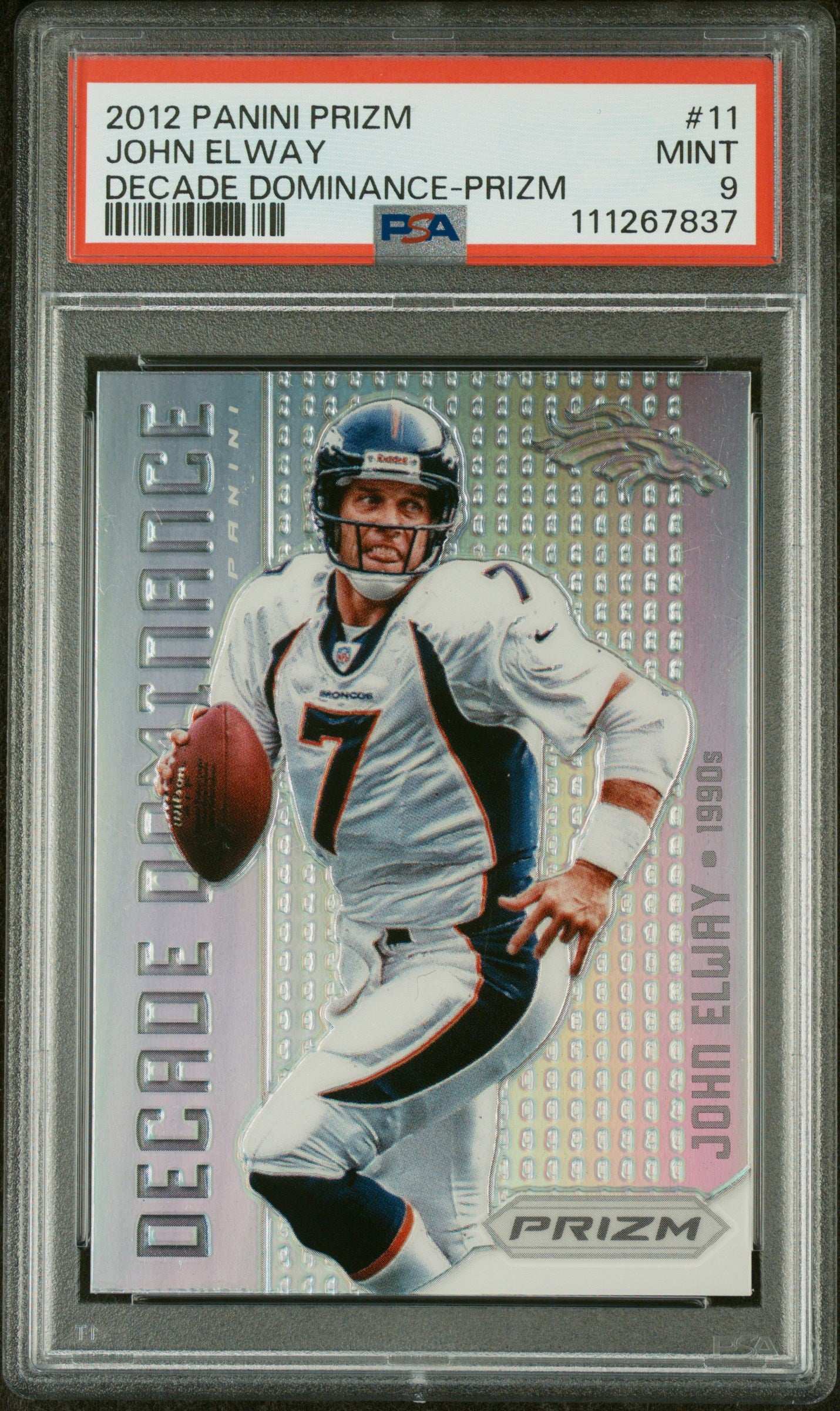 2012 Panini Prizm Decade Dominance Silver Prizm Insert #11 John Elway Denver Broncos PSA 9